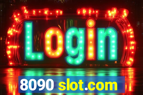 8090 slot.com